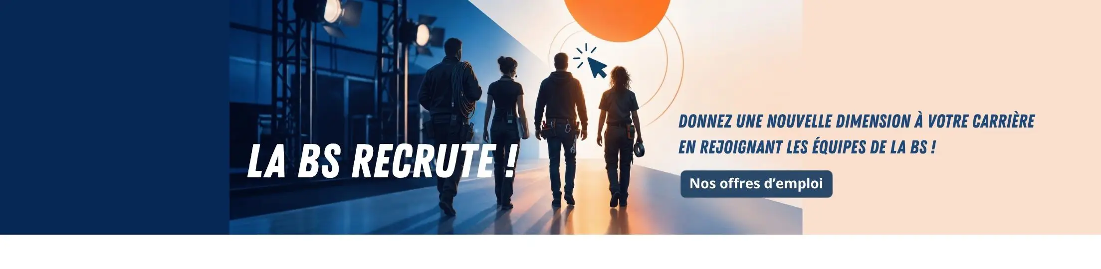 La BS recrute !